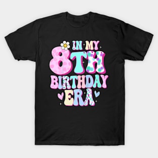 Kids In My 8Th Birthday Era Girl Eight Bday 8 Year Old T-Shirt